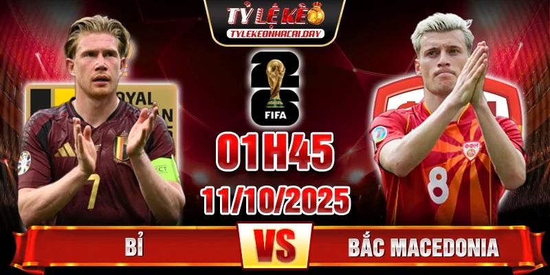 soi kèo Bỉ Vs Bắc Macedonia
